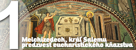 www.modlitba.sk - Cesta Eucharistie – pobožnosť k úcte Kristovho Tela