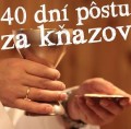 40 dní postu za kňazov