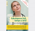 Jitka Dominika Krasová: Eskulapova hůl, lampa a kříž (obálka knihy)