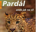 P. Marek Dunda: Pardál aneb jak na cíl - obálka